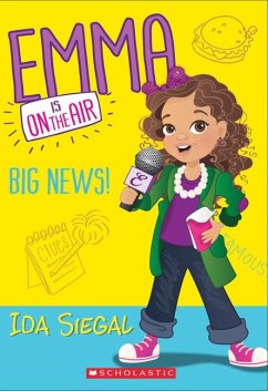 Big News! (Emma Is on the Air #1) - Siegal, Ida