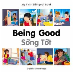 My First Bilingual Book-Being Good (English-Vietnamese) - Milet Publishing