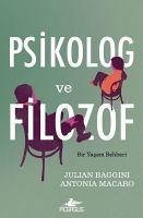 Psikolog ve Filozof - Baggini, Julian