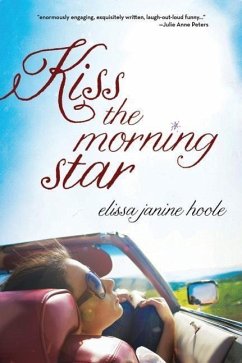 Kiss the Morning Star - Hoole, Elissa Janine