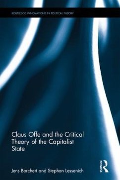 Claus Offe and the Critical Theory of the Capitalist State - Borchert, Jens;Lessenich, Stephan