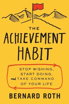 The Achievement Habit - Roth, Bernard