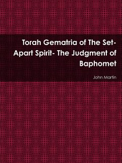 Torah Gematria of The Set-Apart Spirit- The Judgment of Baphomet - Martin, John