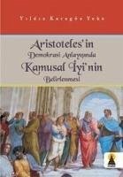 Aristotelesin Demokrasi Anlayisinda Kamusal Iyinin Belirlenmesi - Karagöz Yeke, Yildiz