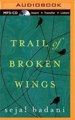 Trail of Broken Wings - Badani, Sejal