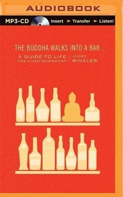 The Buddha Walks Into a Bar...: A Guide to Life for a New Generation - Rinzler, Lodro