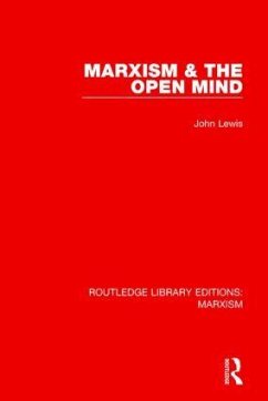 Marxism and the Open Mind - Lewis, John