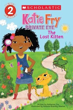 Katie Fry, Private Eye #1: The Lost Kitten (Scholastic Reader, Level 2) - Cox, Katherine