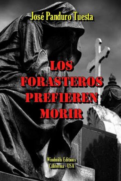 Los Forasteros Prefieren Morir - Panduro Tuesta, José