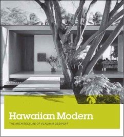 Hawaiian Modern: The Architecture of Vladimir Ossipoff - Britton, Karla