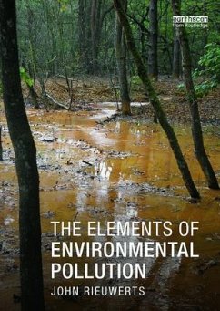 The Elements of Environmental Pollution - Rieuwerts, John