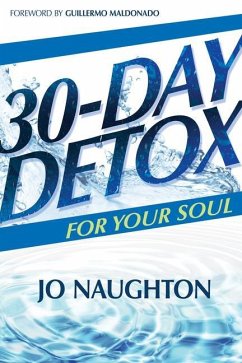 30 Day Detox for Your Soul - Naughton, Jo