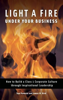 Light a Fire Under Your Business - Pandola, Tom; Bird, James