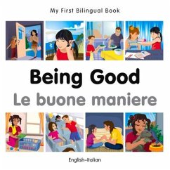 Cover My First Bilingual Book-Being Good (English-Italian)
