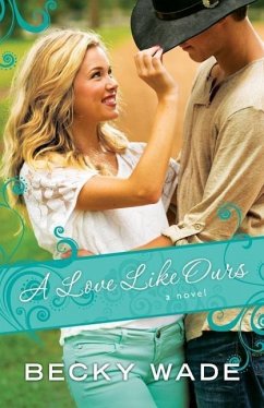 A Love Like Ours - Wade, Becky