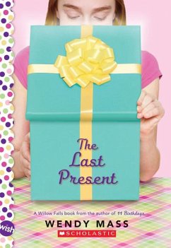 The Last Present: A Wish Novel - Mass, Wendy