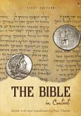 The Bible in Context (First Edition)