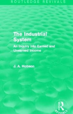 The Industrial System (Routledge Revivals) - Hobson, J A