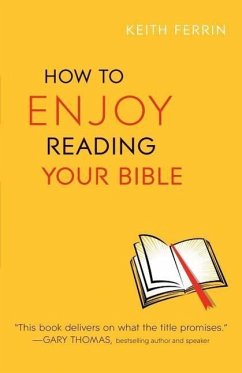 How to Enjoy Reading Your Bible - Ferrin, Keith