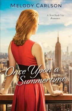 Once Upon a Summertime: A New York City Romance - Carlson, Melody