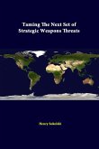 Taming The Next Set Of Strategic Weapons Threats