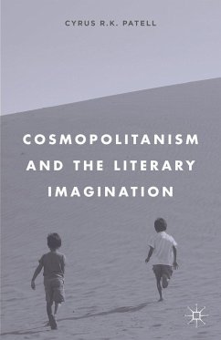 Cosmopolitanism and the Literary Imagination - Patell, C.