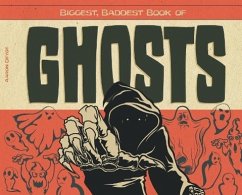 Biggest, Baddest Book of Ghosts - Deyoe, Aaron