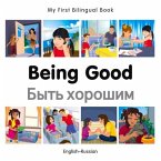 My First Bilingual Book-Being Good (English-Russian) My First Bilingual Book-Being Good (English-Russian)