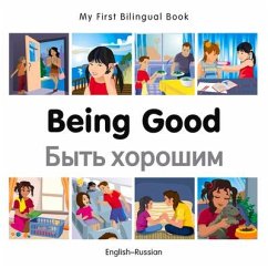 My First Bilingual Book-Being Good (English-Russian) - Milet Publishing