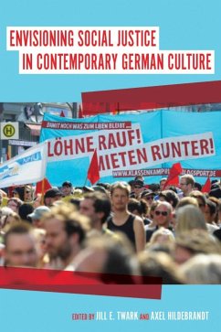 Envisioning Social Justice in Contemporary German Culture