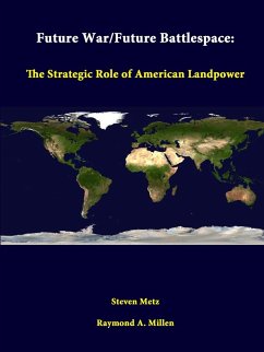 Future War/Future Battlespace - Metz, Steven; Millen, Raymond A.; Institute, Strategic Studies