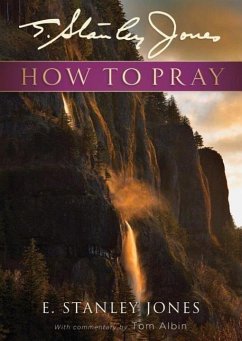 How to Pray - Jones, E Stanley