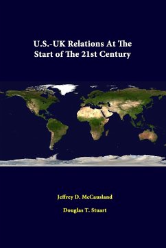 U.S.-UK Relations At The Start Of The 21st Century - Mccausland, Jeffrey D.; Stuart, Douglas T.