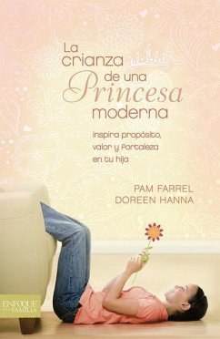 La Crianza de Una Princesa Moderna - Farrel, Pam