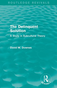 The Delinquent Solution (Routledge Revivals) - Downes, David