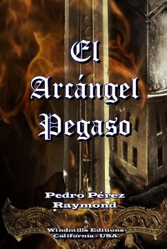 El Arcángel Pegaso - Pérez Raymond, Pedro