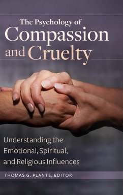 The Psychology of Compassion and Cruelty - Plante, Thomas