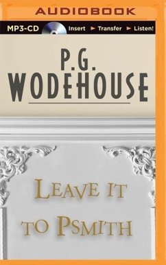 Leave It to Psmith - Wodehouse, P. G.