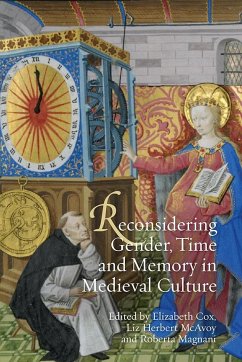 Reconsidering Gender, Time and Memory in Medieval Culture - Cox, Elizabeth; McAvoy, Liz Herbert; Magnani, Roberta