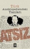 Türk Ansiklopedisindeki Yazilari - Nihal Atsiz, Hüseyin