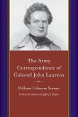 The Army Correspondence of Colonel John Laurens