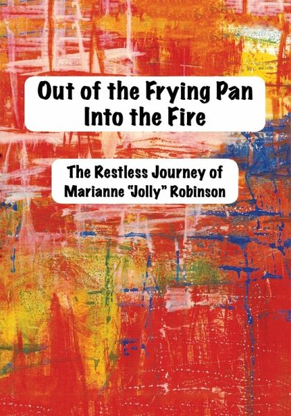 Out of the Frying Pan, Into The Fire Out of the Frying Pan, Into The Fire