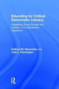 Educating for Critical Democratic Literacy - Obenchain, Kathryn M; Pennington, Julie L