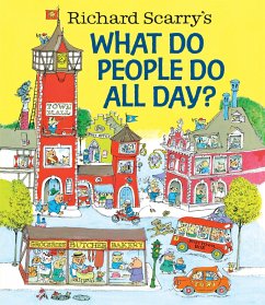 Richard Scarry's What Do People Do All Day? - Scarry, Richard