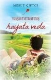 Yasanmamis Hayata Veda