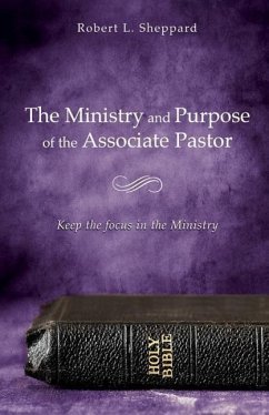 The Ministry and Purpose of the Associate Pastor - Sheppard, Robert L.