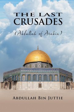Cover The Last Crusades (Abdullah of Arabia)