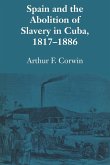 Spain and the Abolition of Slavery in Cuba, 1817-1886
