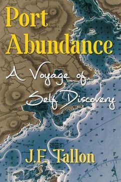 Port Abundance: A Voyage of Self-Discovery - Tallon, J. F.