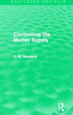 Controlling the Money Supply (Routledge Revivals) - Gowland, David